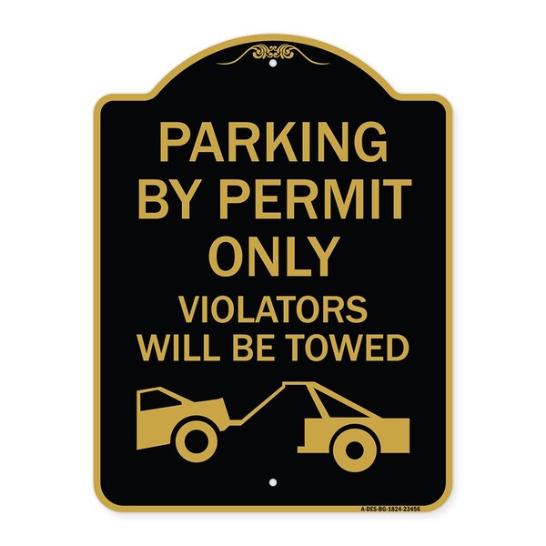 Parking by Permit Violators Will Towed TowingHeavy-Gauge Aluminum Sign, 18" x 24", BG-1824-23456